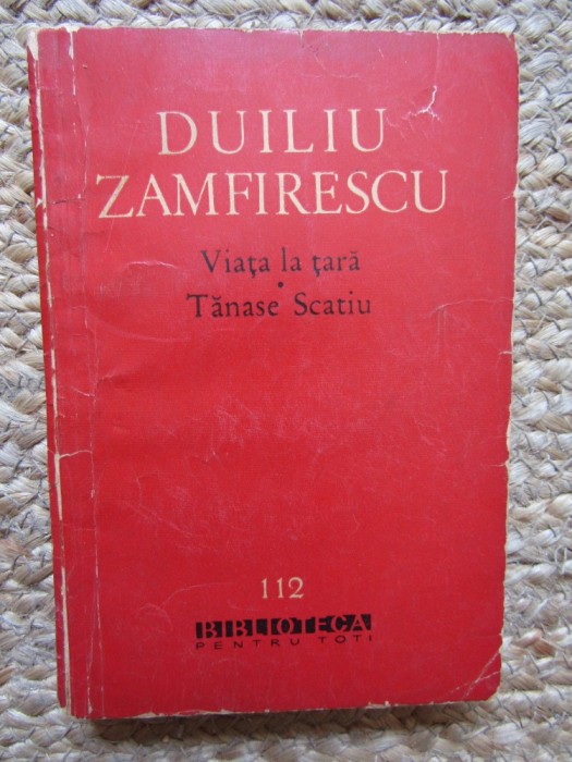 Viața la tara.Tanase Scatiu Duliu Zamfirescu