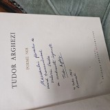 TUDOR ARGHEZI - POEME NOI , editia 1963 , princeps , cu DEDICATIE OLOGRAFA pentru Valeriu Vaida