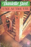 UNE AUTRE VIE-DANIELLE STEEL-215753