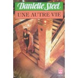 UNE AUTRE VIE-DANIELLE STEEL-215753