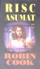 Risc Asumat - Robin Cook, Rao, 2001, Beletristica SF, Paperback, Romana, 376 pagini