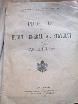 PROIECTUL DE BUGET GENERAL AL STATULUI PE EXERCITIUL 1930 foto