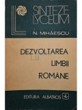 N. Mihaescu - Dezvoltarea limbii romane (Editia: 1986)
