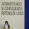 ADMINISTRAREA SI CONFIGURAREA SISTEMELOR LINUX-DRAGOS ACOSTACHIOAIE-255133