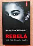 Rebela. Fuga mea din Arabia Saudita. Editura Polirom, 2022 - Rahaf Mohammed