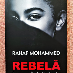 Rebela. Fuga mea din Arabia Saudita. Editura Polirom, 2022 - Rahaf Mohammed