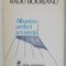 ALBASTRA UMBRA A TRISTETII , versuri de RADU BOUREANU , 1986