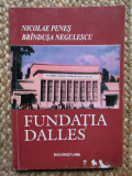 Nicolae Penes - Fundatia Dalles CU DEDICATIE SI AUTOGRAF