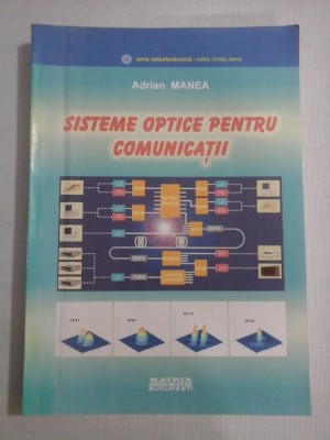 SISTEME OPTICE PENTRU COMUNICATII - Adrian MANEA foto