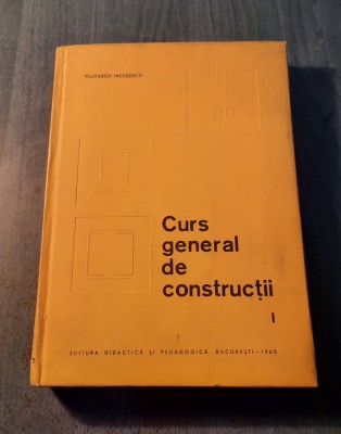 Curs general de constructii vol. 1 Plutqrch Niculescu foto