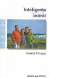 Inteligenta inimii (Bazele gramaticii emotionale) - Isabelle Filliozat