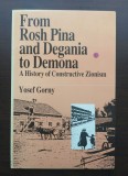 Yosef Gorny - From Rosh Pina and Degania to Demona: A History of... Zionism