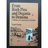 Yosef Gorny - From Rosh Pina and Degania to Demona: A History of... Zionism