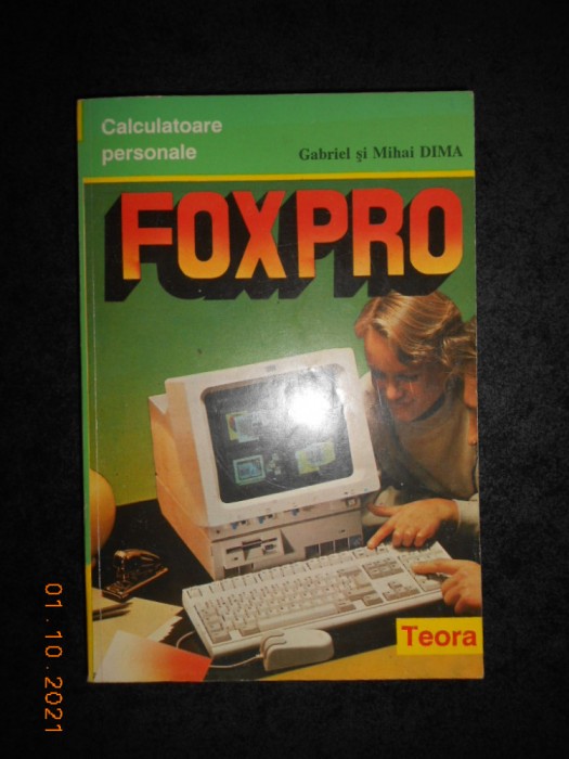 GABRIEL SI MIHAI DIMA - CALCULATOARE PERSONALE FOXPRO