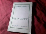Bs1/u. George Georgian - Reinviere - Prima Editie 1930 , 178 pag , Ed. Cugetarea