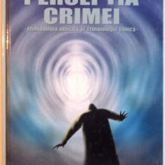 PERCEPTIA CRIMEI, CRIMINOLOGIA APLICATA SI CRIMINOLOGIA CLINICA de CARMEN DANIELA MUREANU, 2006