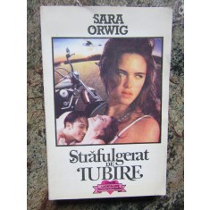 Sara Orwig - Strafulgerat de iubire
