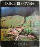 Dulce Bucovina &ndash; Ion Miclea