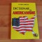 DICTIONAR DE AMERICANISME-FLORIN IONESCU