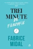 Trei minute de filozofie/Fabrice Midal