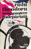 Cumpara ieftin Recunoastere indepartata - 1981 - Radu Theodoru (C148)