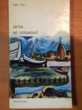 ARTA SI UMANUL - EDGAR PAPU , 1974 * PREZINTA HALOURI DE APA