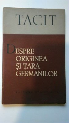 Despre originea si tara germanilor &amp;ndash; Cornelius Tacit (5+1)5 foto