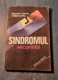 Sindromul securitatii Dumitru Iancu Tabacaru