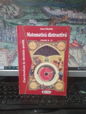 Ioan Dăncilă, Matematică distractivă, clasele 5-6. Suport didactic, editura Sigma, București 2003, 046 foto