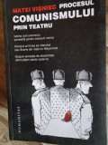 Matei Visniec - Procesul comunismului prin teatru