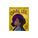 Opal Lee and What It Means to Be Free: The True Story of the Grandmother of Juneteenth