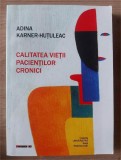 Calitatea vietii pacientilor cronici- Adina Karner-Hutuleac