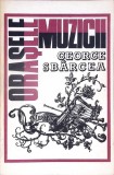 ORASELE MUZICII-GEORGE SBARCEA-351440