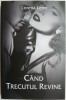 Cand trecutul revine - Lorena Lenn - Roman nou/anticariat