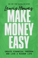 Make Money Easy : Create Financial Freedom and Live a Richer Life - SAS Gardners EU