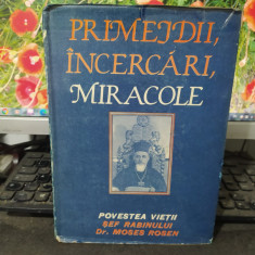 Moses Rosen, Primejdii, Încercări, Miracole, povestea vieții lui, Buc. 1991 069
