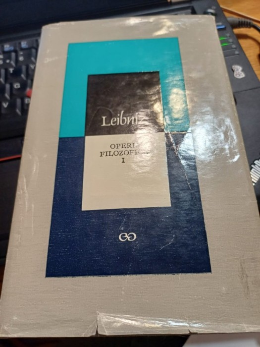 Leibniz - Opere filozofice, vol. I