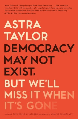 Democracy May Not Exist, But We&amp;#039;ll Miss It When It&amp;#039;s Gone foto