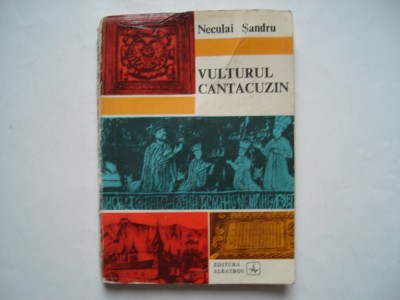 Vulturul cantacuzin - Neculai Sandru foto