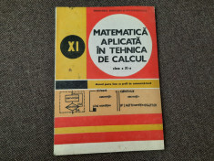 Matematica Aplicata In Tehnica De Calcul - CLASA A XI-A RF18/4 foto