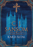 Kard &aacute;ltal - C. J. Sansom