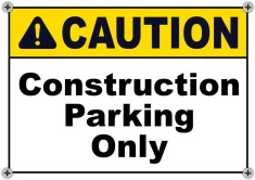 Caution Construction Parking Only Sign foto