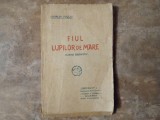 Fiul lupilor de Mare, Roman Dramatic de Charles Foley , (cca 1928)