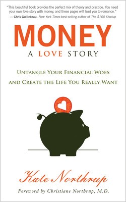 Money, a Love Story: Untangle Your Financial Woes and Create the Life You Really Want foto