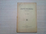 DUPA RAZBOIU Cronici - G. Proca - 1920, 76 p., Alta editura