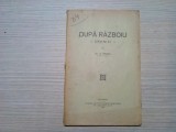 DUPA RAZBOIU Cronici - G. Proca - 1920, 76 p., Alta editura