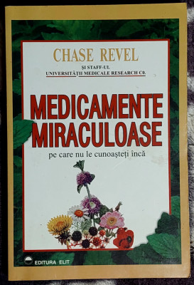 Medicamente miraculoase pe care nu la cunosti inca - Chase Revel foto