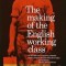 Making of the English Working Class