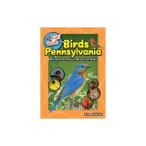The Kids' Guide to Birds of Pennsylvania: Fun Facts, Activities and 86 Cool Birds