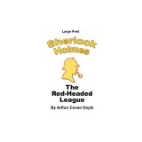 The Red-Headed League - Sherlock Holmes in Large Print